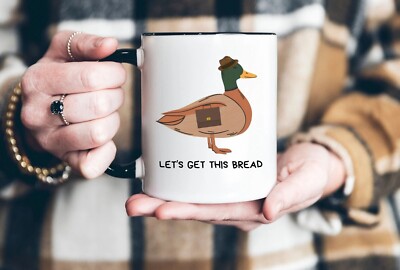 Let s Get This Bread   Funny Duck Coffee Mug for Morning Motivation & Laughs