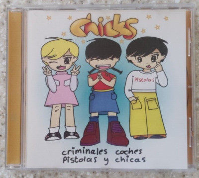 CHICKS - CD EP -  CRIMINALES COCHES PISTOLAS Y CHICAS - 4 TRACKS (1998)