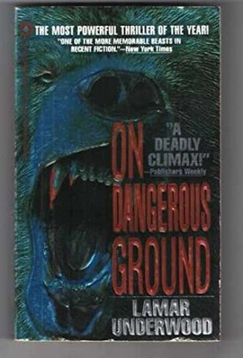 On Dangerous Ground - Paperback, by Underwood Lamar - Acceptable