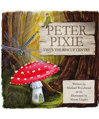 Peter Pixie Visits the Rescue Centre, Michael J. Woodward