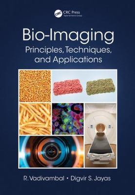 Bio-Imaging : Principles, Techniques, and Applications, Hardcover by Vadivamb...