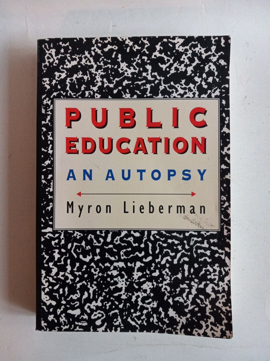 洋書 PUBLIC EDUCATION: AN AUTOPSY 本 PUBLIC EDUCATION: AN AUTOPSY