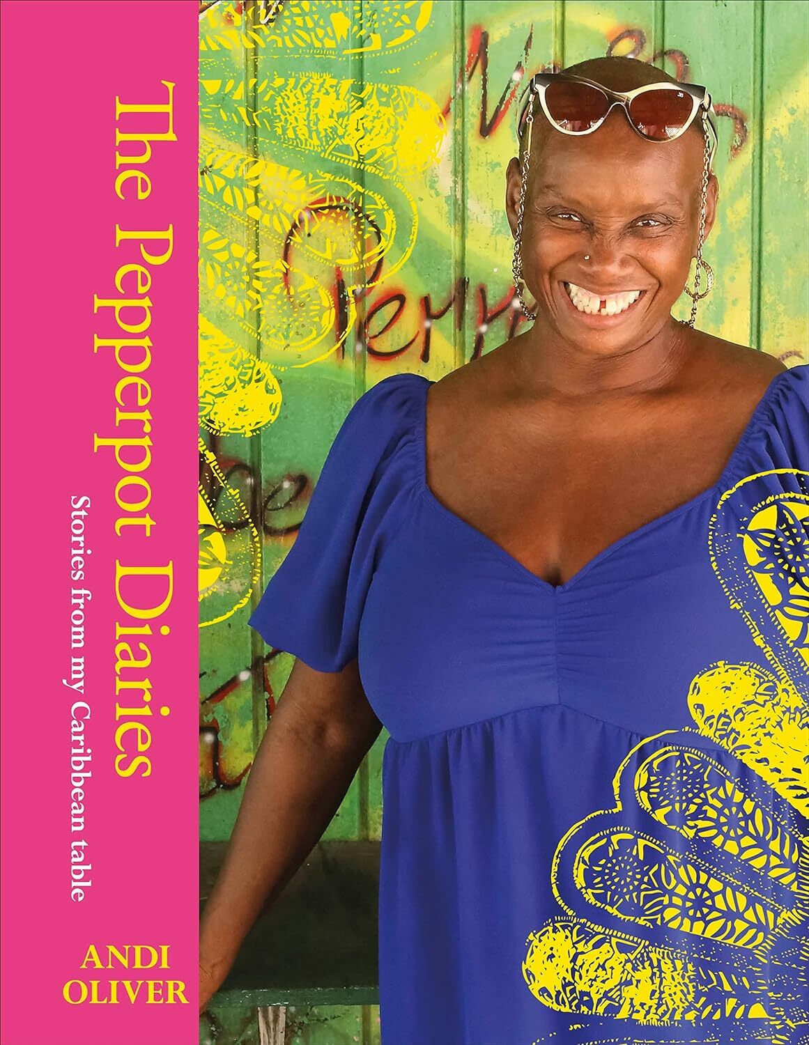 The Pepperpot Diaries: Stories From My Caribbean Table by Andi Oliver, HB NEW