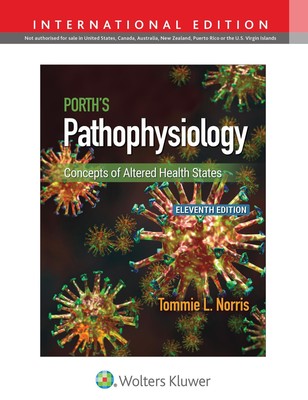 Porth's Pathophysiology | Concepts of Altered Health States | Tommie L. Norris |