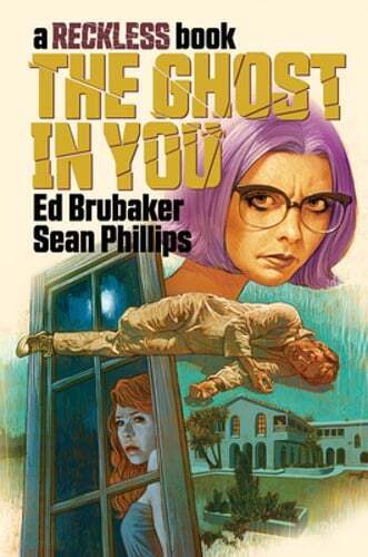 Ghost in You: A Reckless Book by Ed Brubaker: Used
