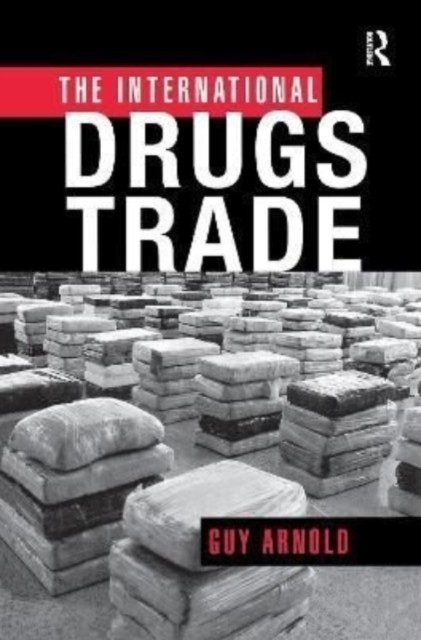 International Drugs Trade by Guy Arnold (2016, Trade Paperback) - Image 3