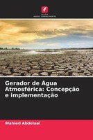Wahied Abdelaal | Gerador De ÁGua AtmosféRica: ConcepçãO E ImplementaçãO | Buch