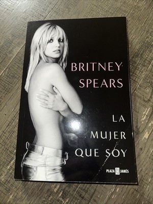 Britney Spears La Mujer Que Soy Spanish Edition Book Brand New