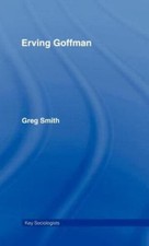 Erving Goffman, Hardcover by Smith, Greg, Brand New, Free shipping in the US
