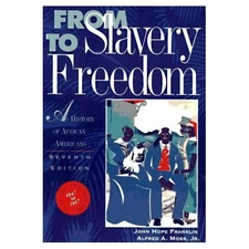 From Slavery to Freedom by John Hope Franklin