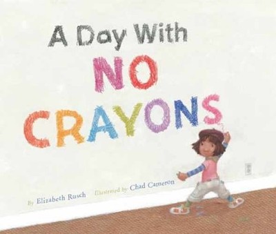 Day With No Crayons - Hardcover, by Rusch Elizabeth - Very Good