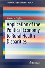 Application of the Political Economy to Rural Health Disparities - 9783319735368