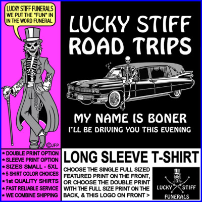 My Name Is Boner, I'll Be Driving You This Evening in my Funeral Hearse T-shirt