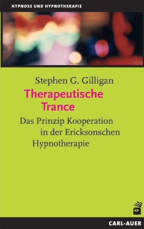 Thumbnail - Therapeutische Trance | Stephen G. Gilligan | Taschenbuch | 443 S. |