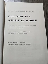 Building The Atlantic World Strausz-Hupe,... Hardcover 1963