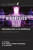 IntroduccióN A La BiofíSica Enfoque Interdisciplinar - BiofíSica Sudha (U. A.)