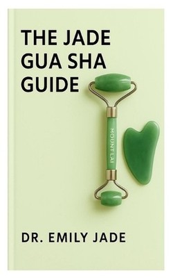 The Jabe Gua Sha Guide: Beauty by Earth Jade Gua Sha - Facial Sculpting and Mass