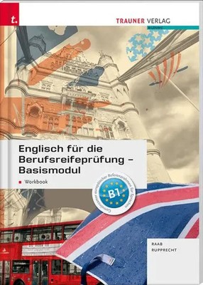 Englisch für die Berufsreifeprüfung - Basismodul Workbook + E-Book Taschenbuch