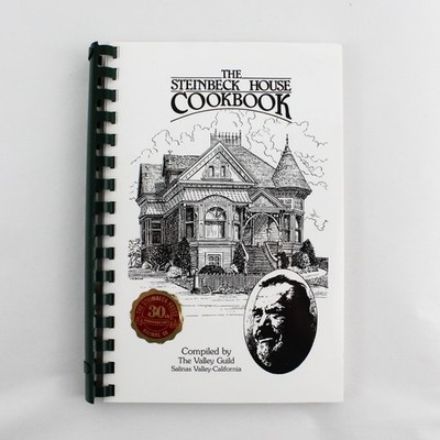 The Steinbeck House S/C Cookbook, The Valley Guild Staff 2010
