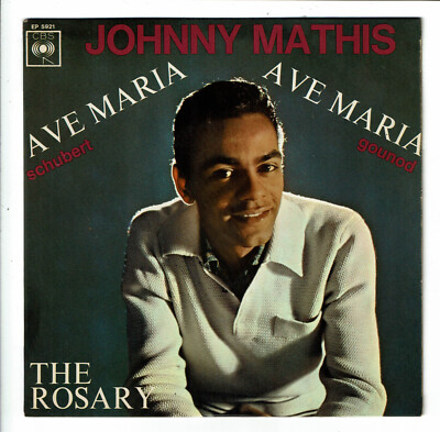 Johnny MATHIS Vinyl 45T 7'' AVE MARIA Schubert Gounod THE ROSARY - CBS 5921