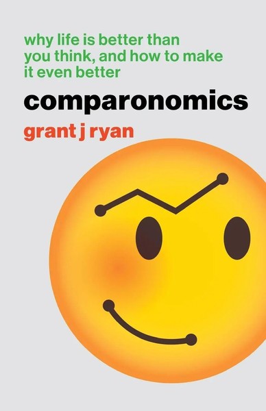 Comparonomics | Why Life Is Better Than You Think And How To Make It Even Better-image