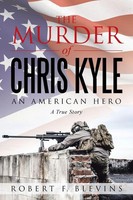 The Murder Of Chris Kyle An American Hero Robert F. Blevins Taschenbuch Englisch