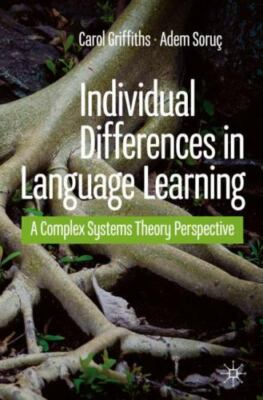 Individual Differences in Language Learning : A Complex Systems Theory Perspe...