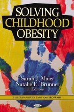 Solving Childhood Obesity (Childrens Issues, Laws and Programs)