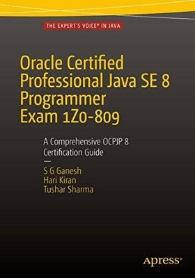 Oracle Certified Professional Java SE 8 Programmer Exam 1Z0-809: A Buch Apress