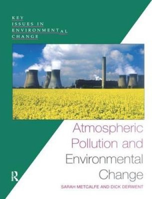 Atmospheric Pollution and Environmental Change (Key Issues in Environmental