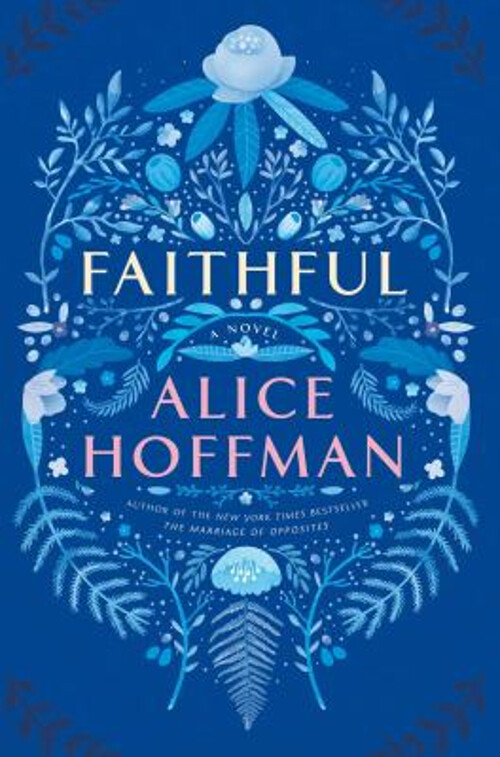 Faithful Novel by Alice Hoffmann Hardcover Edition