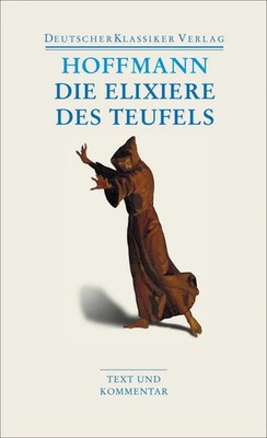 Die Elixiere des Teufels | Werke 1814-1816 | Ernst Theodor Amadeus Hoffmann