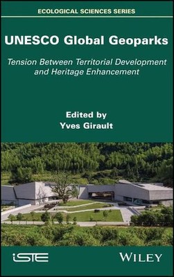 UNESCO Global Geoparks: Tension Between Territorial Development and Heritage Enh
