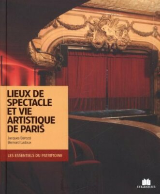 Veranstaltungsorte und Kunstleben von Paris - Barozzi Ladoux - Massin