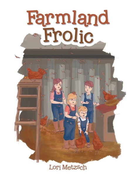 Lori Metzsch | Farmland Frolic | Taschenbuch | Englisch (2023) | Westbow Press-image