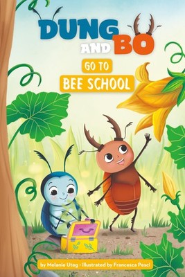 Melanie Uteg Francesca Pes Go to Bee School (Dung & B (Taschenbuch) (US IMPORT)