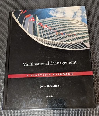 Multinational Management: A Strategic Approach by John B Cullen, HARDCOVER