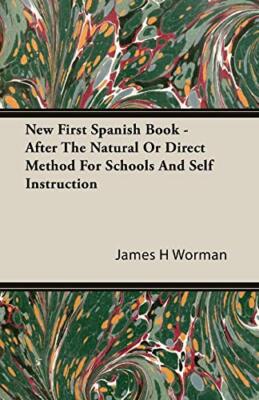 Worman - New First Spanish Book - After The Natural Or Direct Method F - X555z