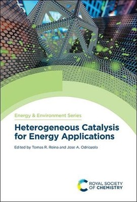 Heterogeneous Catalysis for Energy Applications by Tomas R. Reina (English) Hard