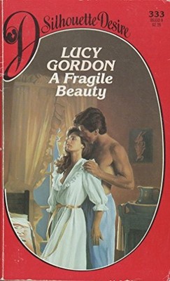 FRAGILE BEAUTY (SILHOUETTE DESIRE) By Lucy Gordon *Excellent Condition*
