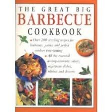 Great Big Barbecue Cookbook: 200 Recipes for Outdoor Eating (Cookery), France, C