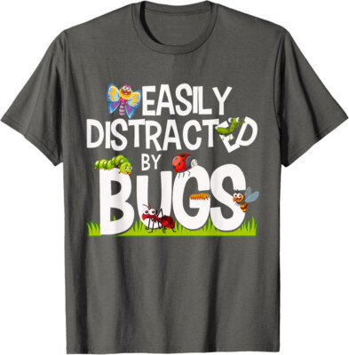 Insects Easily Distracted By Bugs Science Funny Gift Unisex T-Shirt