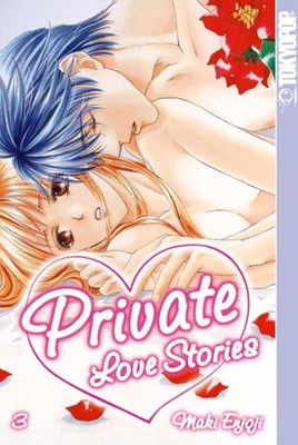 Private Love Stories 03: Abschlussband Abschlussband Enjoji, Maki: