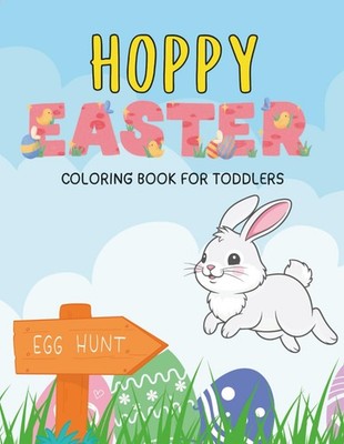 Hoppy Easter Coloring Book for Toddlers and Preschool Children: 20 Cute Easter a