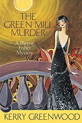 The Green Mill Murder Hardcover Kerry Greenwood