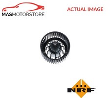 INTERIOR BLOWER FAN MOTOR LHD ONLY FRONT NRF 34218 A NEW OE REPLACEMENT