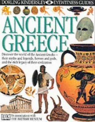 EYEWITNESS GUIDE:37 ANCIENT GREECE 1st Edition - Cased  by Eyewitness 0863189091