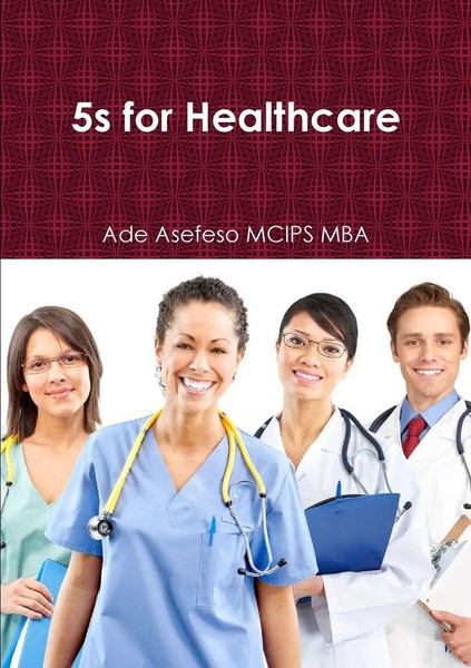 Ade Asefeso Mcips MBA | 5S For Healthcare | Taschenbuch | Englisch (2013)-image