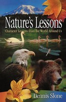 La Nature's Lessons Character Lessons From The World Around Us Dennis Slone Buch