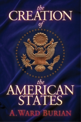 Thumbnail - A. Ward Burian The Creation Of The American States (taschenbuch)